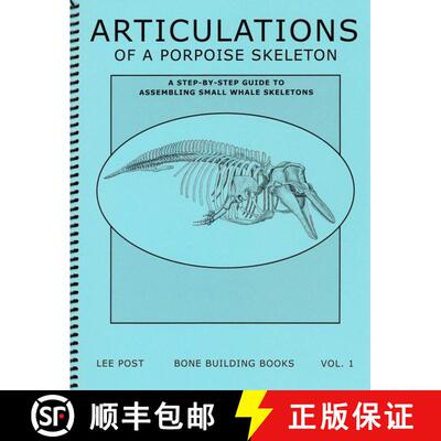 【3-4周达】Bone Building Books, Volume 1: Articulations of a Porpoise Skeleton [9780974713908]