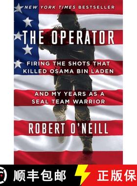 【3-4周达】The Operator: Firing the Shots That Killed Osama Bin Laden and My Years as a Seal Team War... [9781501145032]