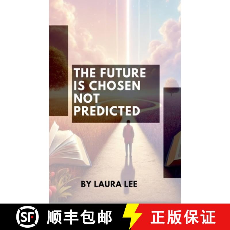 【3-4周达】The Future Is Chosen Not Predicted [9798230634218]