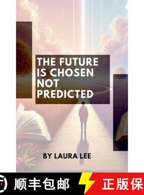 【3-4周达】The Future Is Chosen Not Predicted [9798230634218]