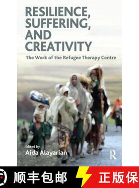 【3-4周达】Resilience, Suffering and Creativity: The Work of the Refugee Therapy Centre [9781855754614]