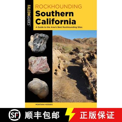 【3-4周达】Rockhounding Southern California : A Guide to the Area's Best Rockhounding Sites [9781493057955]