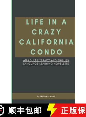 预订 Life in a Crazy California Condo: An Adult Literacy and English Language Learning Novelette [9781736848005]