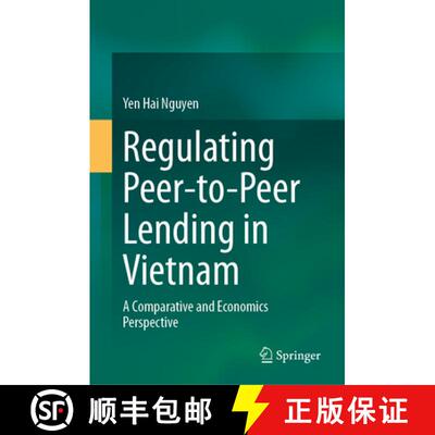 【3-4周达】Regulating Peer-to-Peer Lending in Vietnam : A Comparative and Economics Perspective [9789819695041]