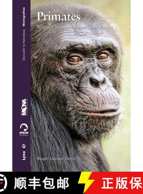 【3-4周达】Primates: Biología, Comportamiento y Evolución [Primates: Biology, Behaviour and Evolution] [9788416728145]
