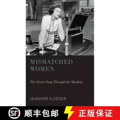 【3-4周达】Mismatched Women: The Siren's Song Through the Machine [9780199936892]