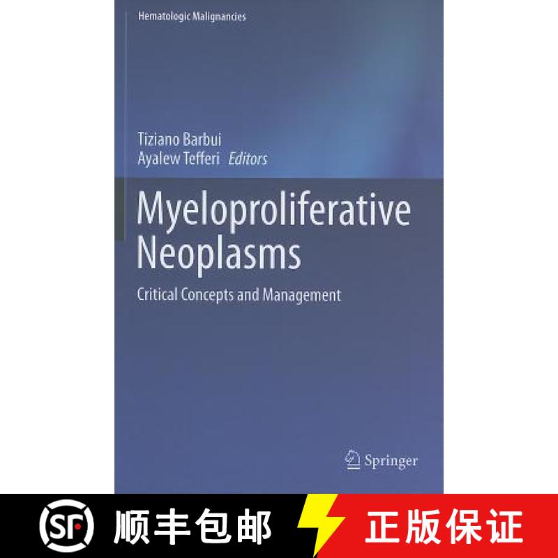 【3-4周达】Myeloproliferative Neoplasms: Critical Concepts and Management [9783642249884]
