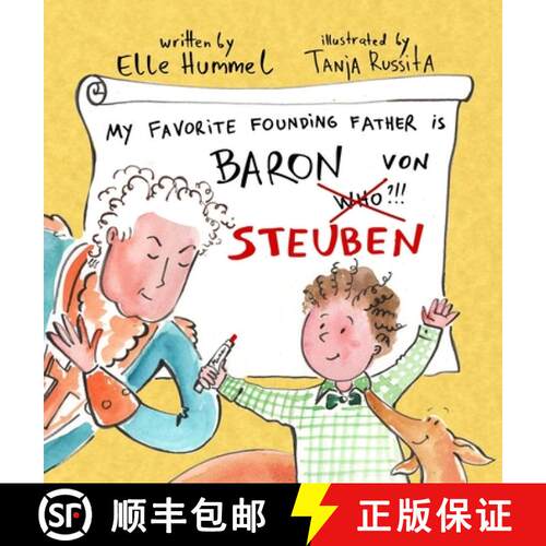 【3-4周达】精装 My Favorite Founding Father is Baron von Steuben: A Whimsical, Read-aloud Picture Boo... [9798994360118]