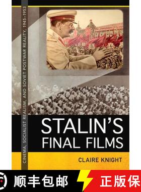 【3-4周达】Stalin's Final Films: Cinema, Socialist Realism, and Soviet Postwar Reality, 1945-1953 [9781501776175]