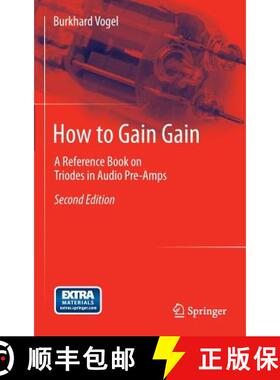 【3-4周达】How to Gain Gain : A Reference Book on Triodes in Audio Pre-Amps (2nd ed. 2013) [9783642330322]