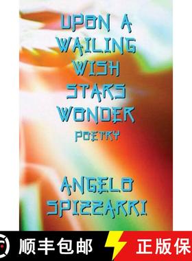 【3-4周达】Upon A Wailing Wish Stars Wonder: Poetry [9780977973170]