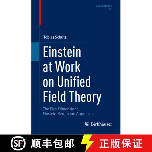 【3-4周达】精装 Einstein at Work on Unified Field Theory : The Five-Dimensional Einstein-Bergmann App... [9783031521263]
