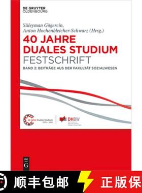 预订 40 Jahre Lehre und Forschen an der DHBW VS, Band II, 40 Jahre Duales Studium. Festschrift: Band ... [9783110416060]