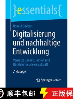 【3-4周达】Digitalisierung und nachhaltige Entwicklung : Vernetzt Denken, Fühlen und Handeln für un... [9783658305840]
