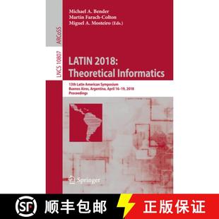 2018 Buenos Argenti... LATIN 4周达 American 13th Informatics 9783319774039 Aires Symposium Theoretical Latin