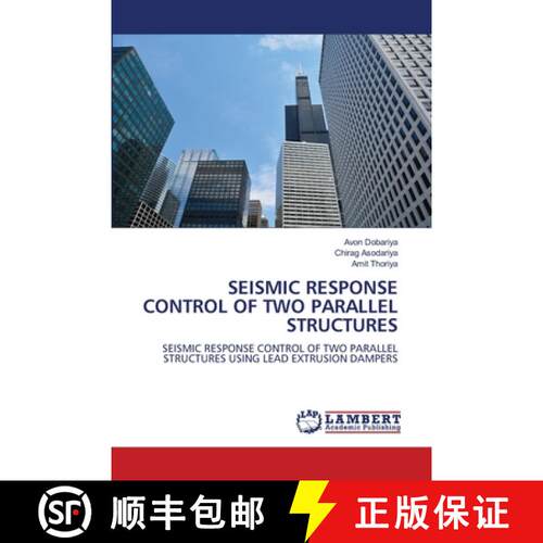 【3-4周达】SEISMIC RESPONSE CONTROL OF TWO PARALLEL STRUCTURES: SEISMIC RESPONSE CONTROL OF TWO PARAL... [9786208423452]