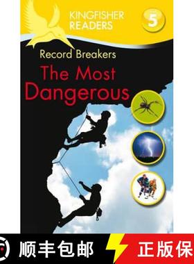 【3-4周达】Kingfisher Readers: Record Breakers - The Most Dangerous (Level 5: Reading Fluently) [9780753431009]
