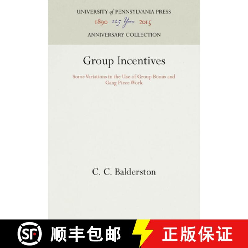 【3-4周达】Group Incentives : Some Variations in the Use of Group Bonus and Gang Piece Work [9781512820034]