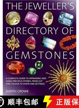 【3-4周达】Jeweller's Directory of Gemstones: A Complete Guide to Appraising and Using Precious Stone... [9781912217182]