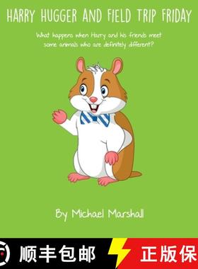 预订 Harry Hugger and Field Trip Friday: What happens when Harry and his friends meet some animals wh... [9780578734897]