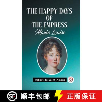 【3-4周达】Happy Days of the Empress Marie Louise (Edition2023) [9789362201928]