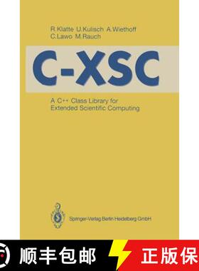 【3-4周达】C-XSC : A C++ Class Library for Extended Scientific Computing [9783540563280]