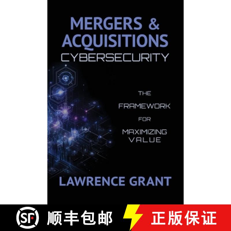 【2-3周达】Mergers & Acquisitions Cybersecurity: The Framework For Maximizing Value [9780989666886]