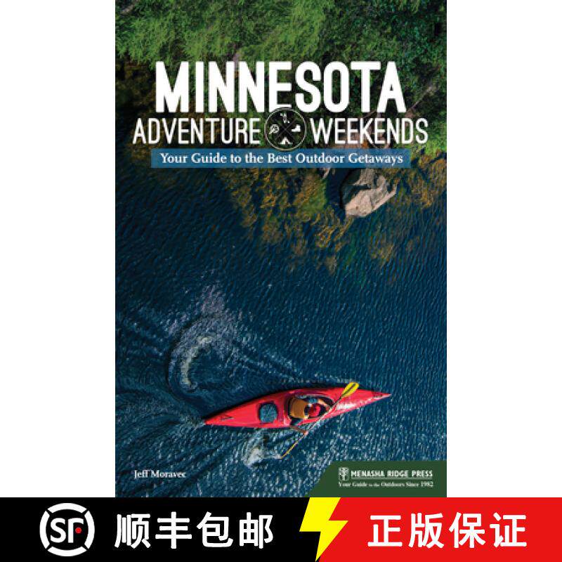 【3-4周达】Minnesota Adventure Weekends : Your Guide to the Best Outdoor Getaways [9781634041560]