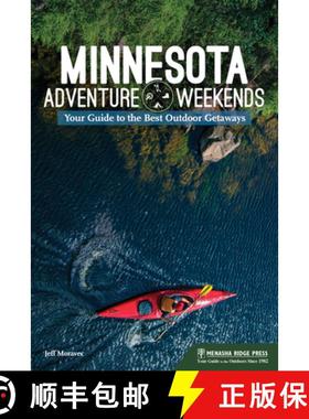 【3-4周达】Minnesota Adventure Weekends : Your Guide to the Best Outdoor Getaways [9781634041560]