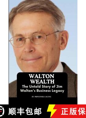 【3-4周达】Walton Wealth: The Untold Story of Jim Walton's Business Legacy [9787886296352]