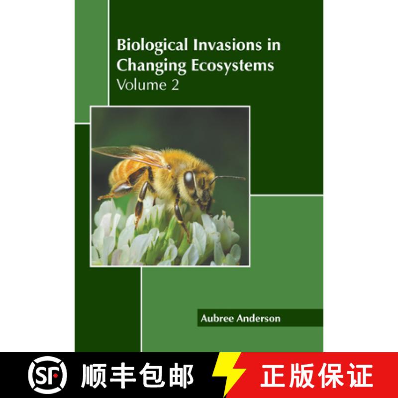 【3-4周达】Biological Invasions in Changing Ecosystems: Volume 2 [9781641167758]