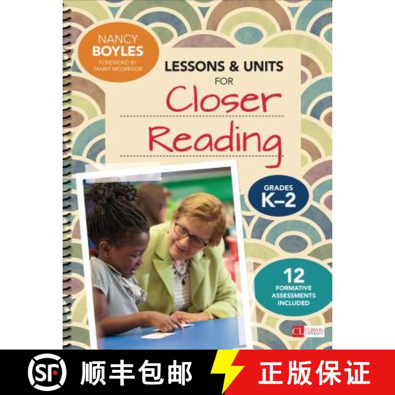 【3-4周达】Lessons and Units for Closer Reading, Grades K-2: Ready-To-Go Resources and Assessment Too... [9781506326467]