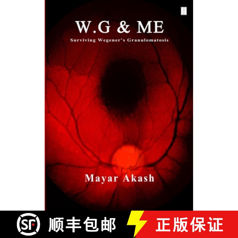 【2-3周达】W.G & ME, Surviving Wegener's Granulomatosis: Wegener's Granulomatosis [9781910499320]