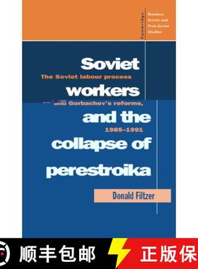 【3-4周达】Soviet Workers and the Collapse of Perestroika: The Soviet Labour Process and Gorbachev's ... [9780521452922]