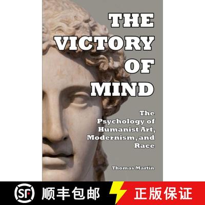 【3-4周达】The Victory of Mind: The Psychology of Humanist Art, Modernism, and Race [9781300827993]