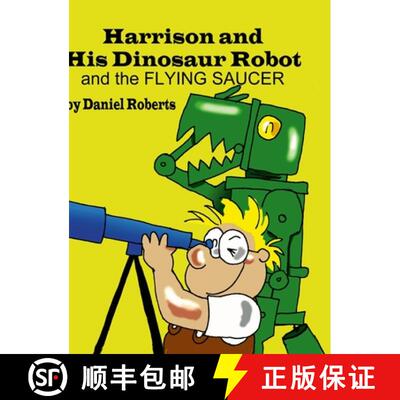 【3-4周达】精装 Harrison and his Dinosaur Robot and the Flying Saucer [9781300962212]