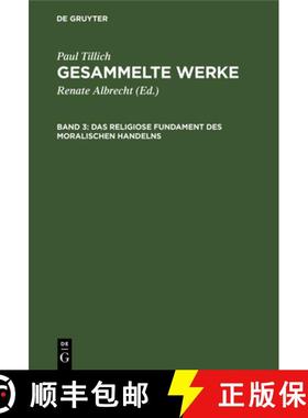 预订 Das Religiose Fundament Des Moralischen Handelns: Schriften Zur Ethik Und Zum Menschenbild [9783112356975]