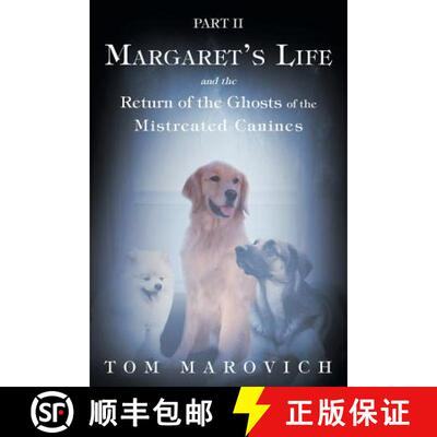 【3-4周达】Part Two Margaret's Life and the Return of the Ghosts of the Mistreated Canines [9781681394695]