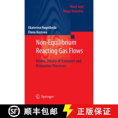 【3-4周达】Non-Equilibrium Reacting Gas Flows : Kinetic Theory of Transport and Relaxation Processes [9783642101786]