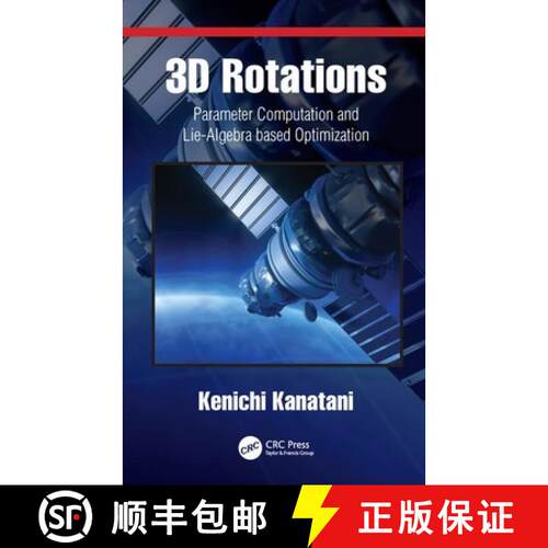 【3-4周达】精装 3D Rotations : Parameter Computation and Lie Algebra based Optimization [9780367471330]