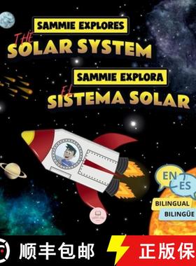 【3-4周达】Sammie Explores the Solar System Sammie Explora el Sistema Solar: Bilingual children's boo... [9788412891843]