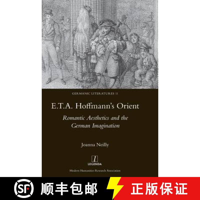 【2-3周达】E.T.A. Hoffmann's Orient: Romantic Aesthetics and the German Imagination: Romantic Aesthet... [9781909662988]