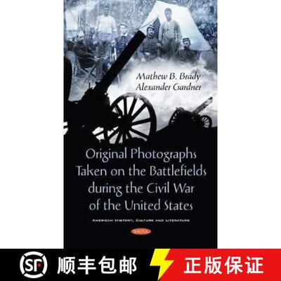 【3-4周达】Original Photographs Taken on the Battlefields during the Civil War of the United States [9781536179002]