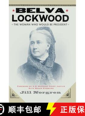 【3-4周达】Belva Lockwood – The Woman Who Would Be President [9780814758342]