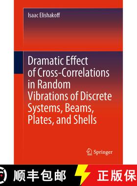 【3-4周达】Dramatic Effect of Cross-Correlations in Random Vibrations of Discrete Systems, Beams, Pla... [9783030403935]