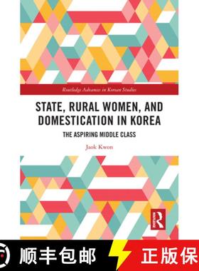 【3-4周达】State, Rural Women, and Domestication in Korea: The Aspiring Middle Class [9780367627195]