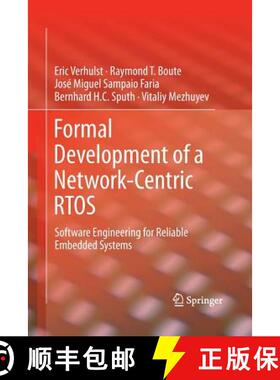 【3-4周达】Formal Development of a Network-Centric RTOS : Software Engineering for Reliable Embedded ... [9781489992888]