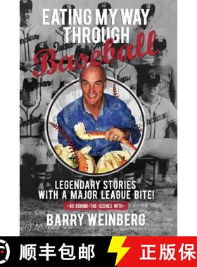 【3-4周达】Eating My Way Through Baseball: Legendary Stories with a Major League Bite [9781662900976]