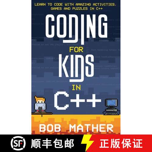 【3-4周达】精装 Coding for Kids in C++: Learn to Code with Amazing Activities, Games and Puzzles in C++ [9781922659248]