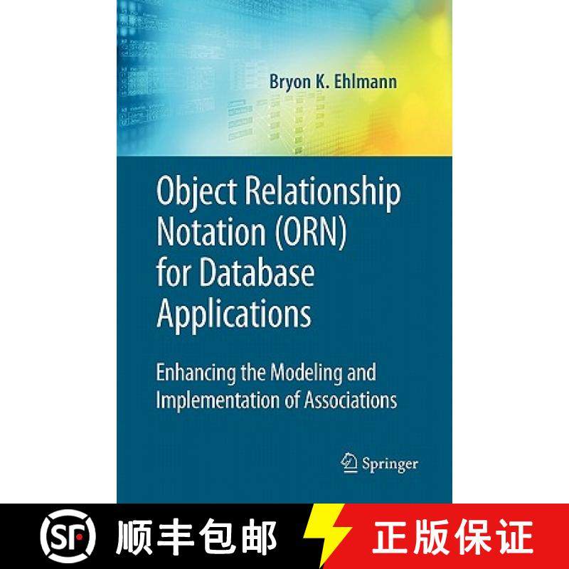 【3-4周达】Object Relationship Notation (ORN) for Database Applications : Enhancing the Modeling and ... [9781441934932]